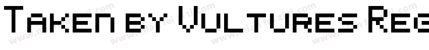 Taken by Vultures Regular字体转换